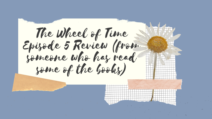 The Wheel of Time Episode 5 Review